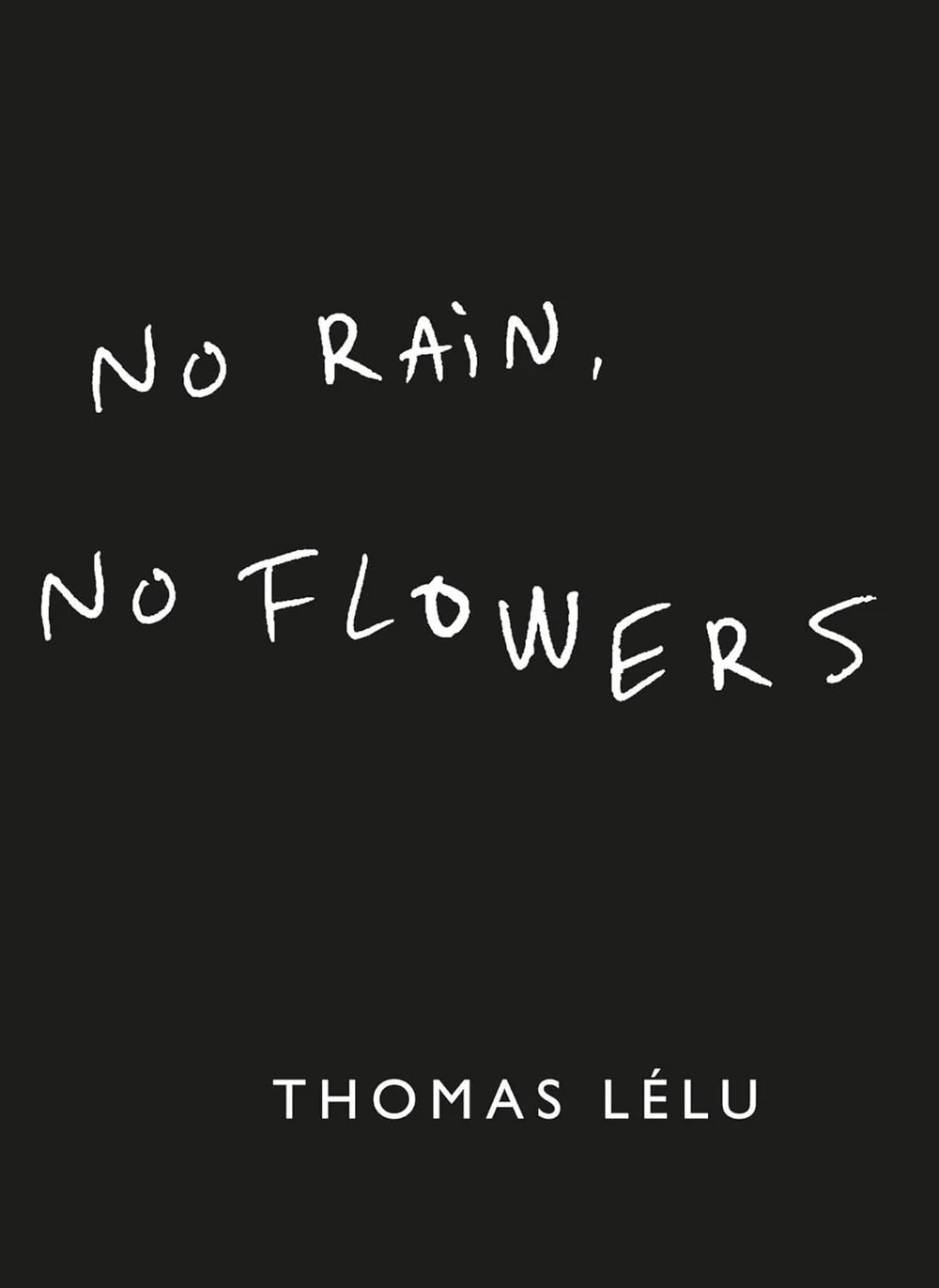 Libro No Rain, No Flowers
